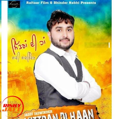 download Mittran Di Han Jaddi Jadwinder mp3 song ringtone, Mittran Di Han Jaddi Jadwinder full album download