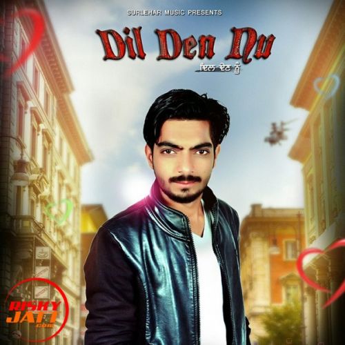 download Dil Den Nu Aashish Kamboz mp3 song ringtone, Dil Den Nu Aashish Kamboz full album download