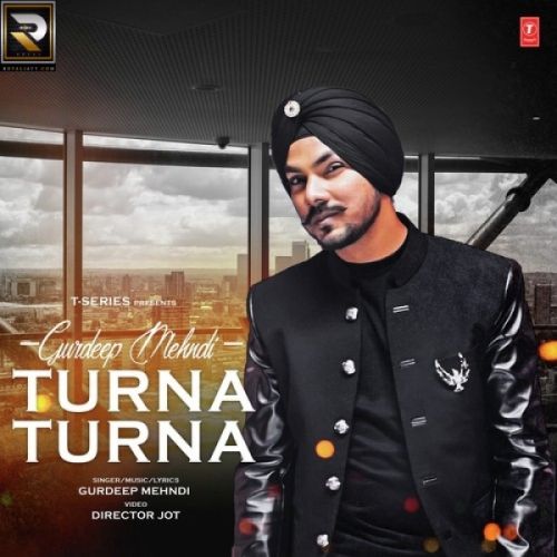 download Turna Turna Gurdeep Mehndi mp3 song ringtone, Turna Turna Gurdeep Mehndi full album download