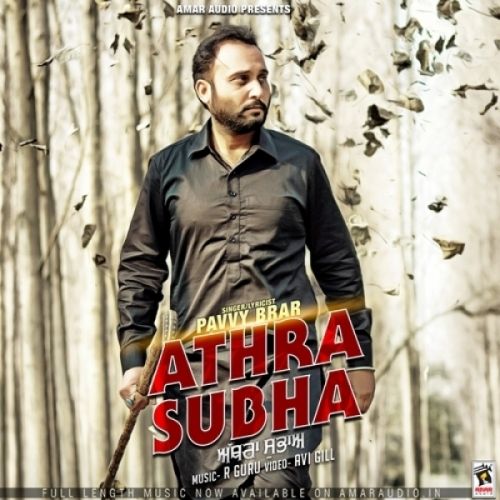 download Athra Subha Pavvy Brar mp3 song ringtone, Athra Subha Pavvy Brar full album download