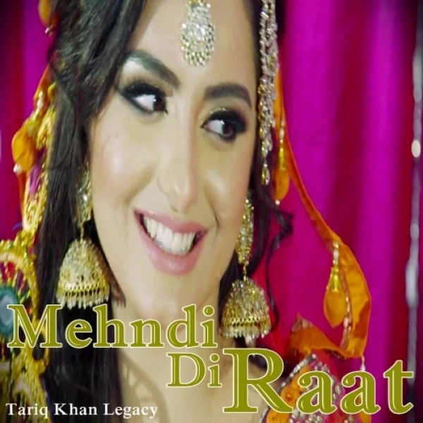 download Mehndi Di Raat Tariq Khan Legacy mp3 song ringtone, Mehndi Di Raat Tariq Khan Legacy full album download