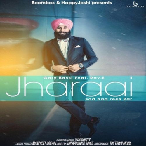 download Jharaai Garry Bassi, Rav-E mp3 song ringtone, Jharaai Garry Bassi, Rav-E full album download