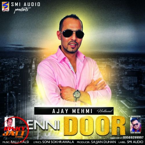 download Enni Door Ajay Mehmi Holland mp3 song ringtone, Enni Door Ajay Mehmi Holland full album download