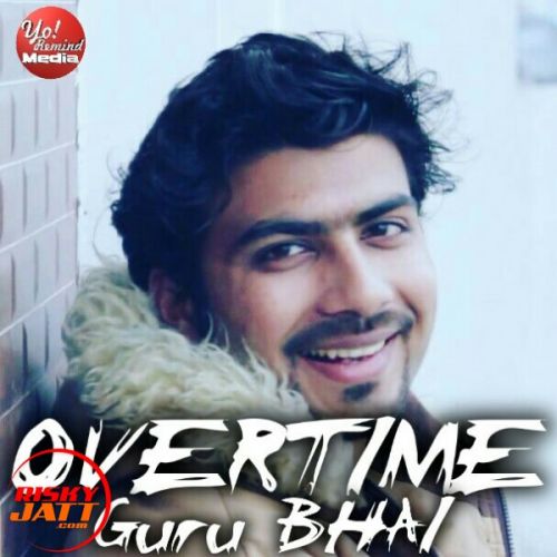 download Overtime Guru Bhai Rapper mp3 song ringtone, Overtime Guru Bhai Rapper full album download