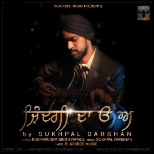 download Zindagi Da Uda Aida Sukhpal Darshan mp3 song ringtone, Zindagi Da Uda Aida Sukhpal Darshan full album download