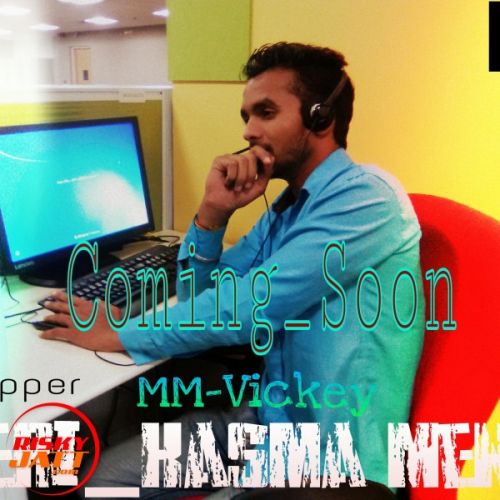 download Chori_ha Ya_bam MM-Vickey Rapper mp3 song ringtone, Chori_ha Ya_bam MM-Vickey Rapper full album download