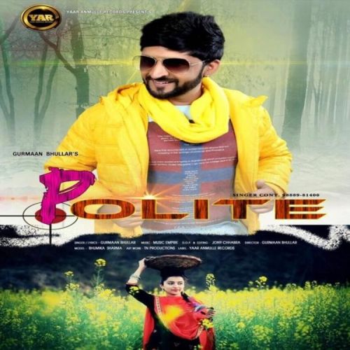 download Polite Gurmaan Bhullar mp3 song ringtone, Polite Gurmaan Bhullar full album download