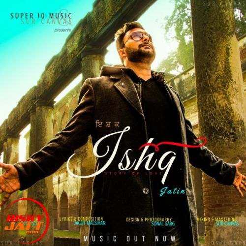 download Ishq Jatin mp3 song ringtone, Ishq Jatin full album download