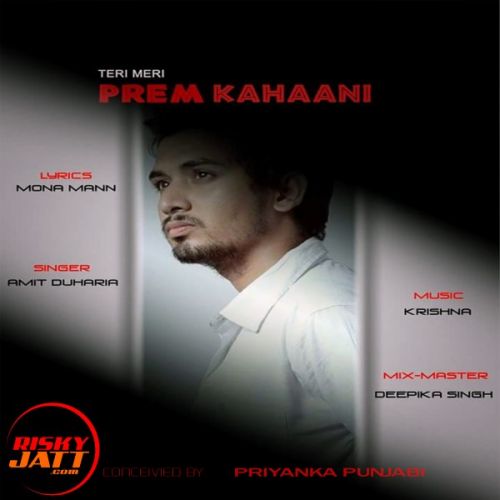 download Teri Meri Prem Kahaani Amit Duharia mp3 song ringtone, Teri Meri Prem Kahaani Amit Duharia full album download