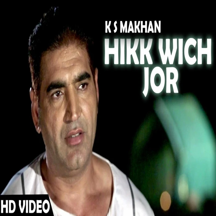 download Hikk Wich Jor (Jugni Hath Kise Na Auni) Ks Makhan mp3 song ringtone, Hikk Wich Jor (Jugni Hath Kise Na Auni) Ks Makhan full album download