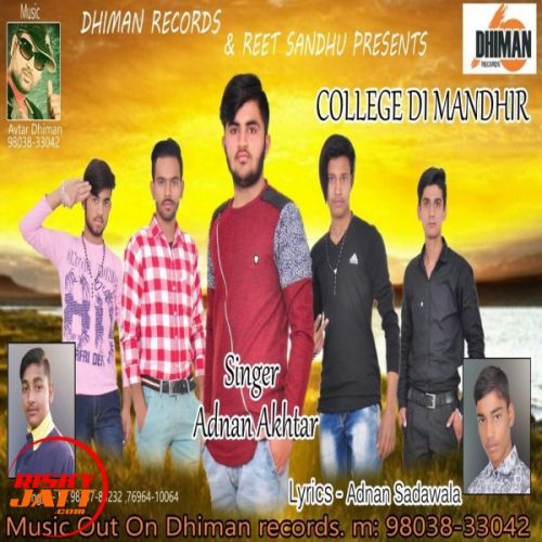 download College Di Mandhir Adnan Akhtar mp3 song ringtone, College Di Mandhir Adnan Akhtar full album download