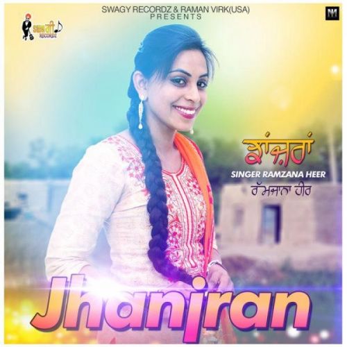 download Jhanjran Ramzana Heer mp3 song ringtone, Jhanjran Ramzana Heer full album download