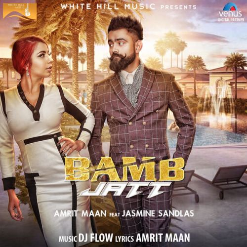 download Bamb Jatt Amrit Maan, Jasmine Sandlas mp3 song ringtone, Bamb Jatt Amrit Maan, Jasmine Sandlas full album download