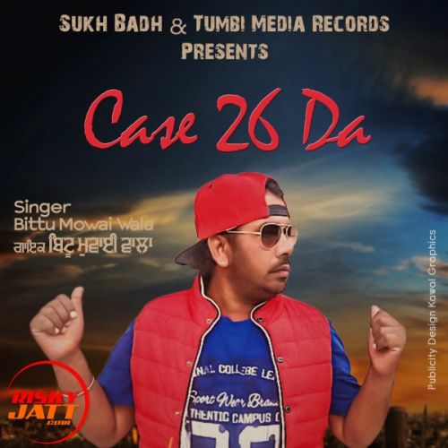 download Case 26 Da Bittu Mowai Wala mp3 song ringtone, Case 26 Da Bittu Mowai Wala full album download