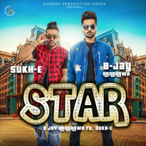 download Star B-Jay Randhawa, Sukh-E mp3 song ringtone, Star B-Jay Randhawa, Sukh-E full album download