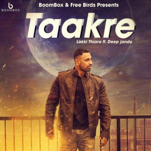 download Taakre Lakki Thiara mp3 song ringtone, Taakre Lakki Thiara full album download