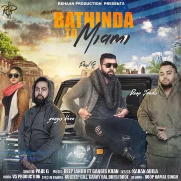 download Bathinda to Miami Gangis Khan, Paul G mp3 song ringtone, Bathinda to Miami Gangis Khan, Paul G full album download