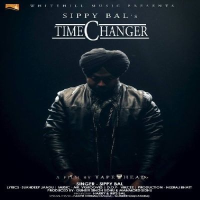 download Time Changer Sippy Bal mp3 song ringtone, Time Changer Sippy Bal full album download