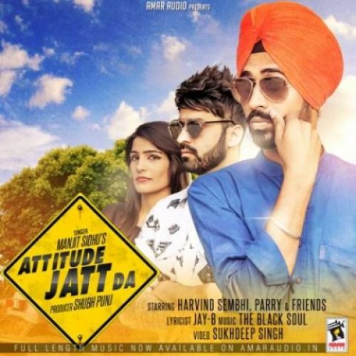 download Attitude Jatt Da Manjit Sidhu mp3 song ringtone, Attitude Jatt Da Manjit Sidhu full album download