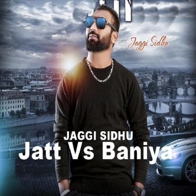 download Jatt Vs Baniya Jaggi Sidhu mp3 song ringtone, Jatt Vs Baniya Jaggi Sidhu full album download