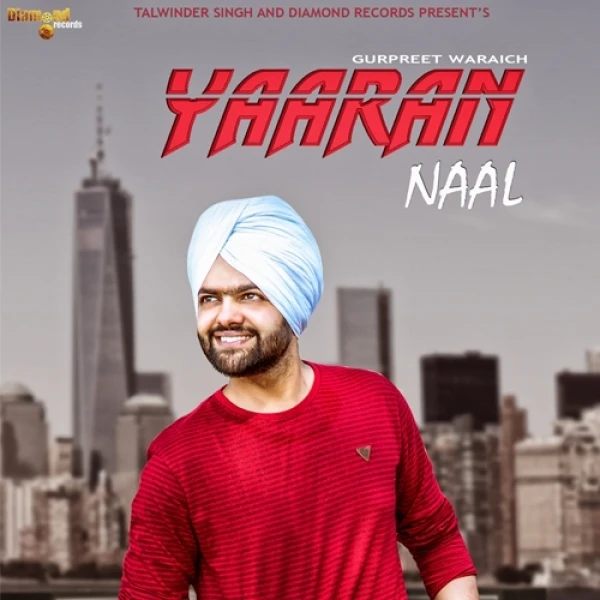 download Yaaran Naal Gurpreet Waraich mp3 song ringtone, Yaaran Naal Gurpreet Waraich full album download