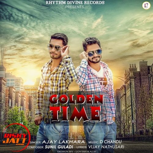 download Golden Time Ajay Lakhara mp3 song ringtone, Golden Time Ajay Lakhara full album download