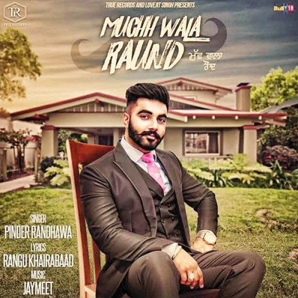download Muchh Wala Raund Pinder Randhawa mp3 song ringtone, Muchh Wala Raund Pinder Randhawa full album download