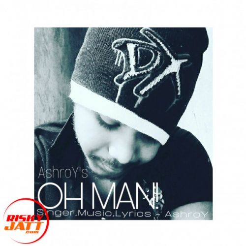 download Oh Man Ashroy mp3 song ringtone, Oh Man Ashroy full album download