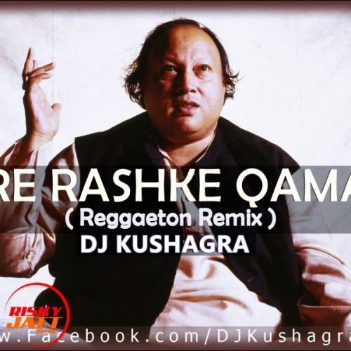 download Mere Rashke Qamar ( Reggaeton Remix ) DJ Kushagra, Nusrat Fateh Ali Khan, A1MldyMstr mp3 song ringtone, Mere Rashke Qamar ( Reggaeton Remix ) DJ Kushagra, Nusrat Fateh Ali Khan, A1MldyMstr full album download