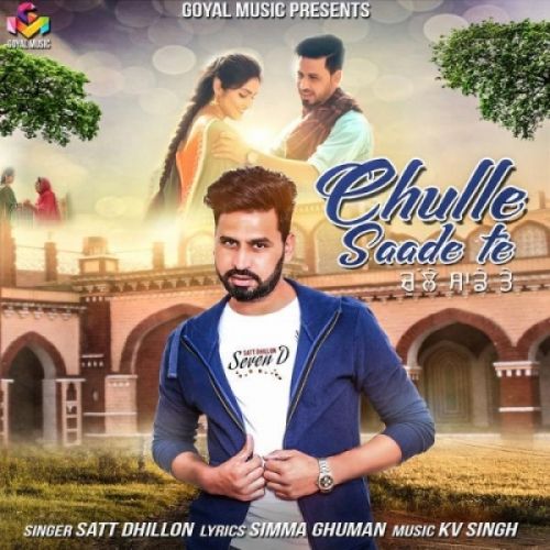 download Chulle Saade Te Satt Dhillon mp3 song ringtone, Chulle Saade Te Satt Dhillon full album download