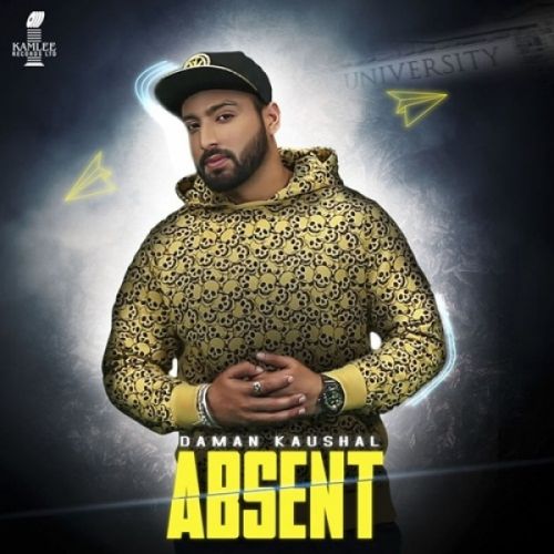 download Absent Daman Kaushal, Lil Daku mp3 song ringtone, Absent Daman Kaushal, Lil Daku full album download
