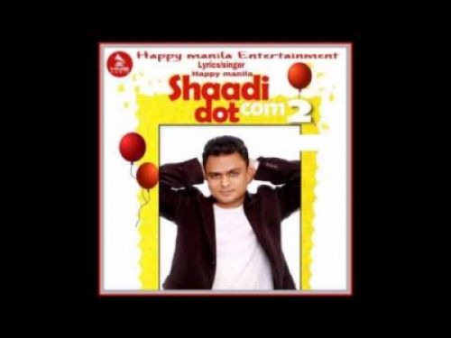 download Shaadi Dot Com 2 Happy Manila mp3 song ringtone, Shaadi Dot Com 2 Happy Manila full album download
