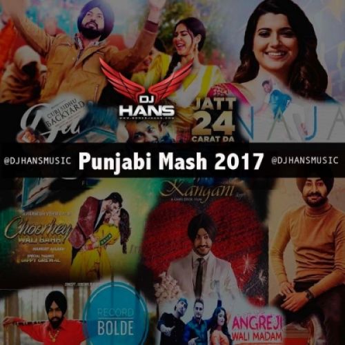 download Punjabi Mash 2017 Dj Hans mp3 song ringtone, Punjabi Mash 2017 Dj Hans full album download