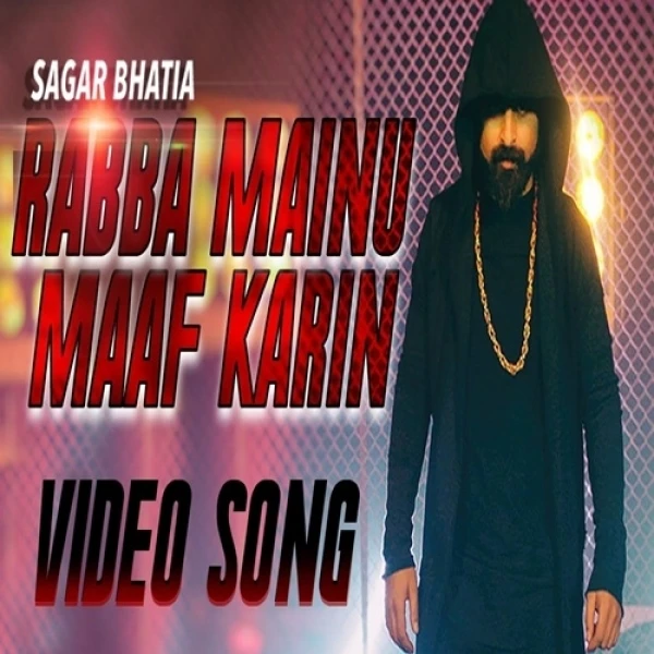 download Rabba Mainu Maaf Karin Sagar Bhatia mp3 song ringtone, Rabba Mainu Maaf Karin Sagar Bhatia full album download