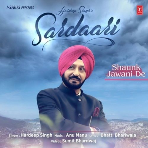 download Sardari (Shaunk Jawani De) Hardeep Singh mp3 song ringtone, Sardari (Shaunk Jawani De) Hardeep Singh full album download