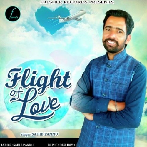 download Flight Of Love Sahib Pannu mp3 song ringtone, Flight Of Love Sahib Pannu full album download