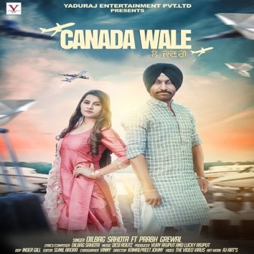 download Canada Wale Dilbag Sahota, Prabh Grewal mp3 song ringtone, Canada Wale Dilbag Sahota, Prabh Grewal full album download