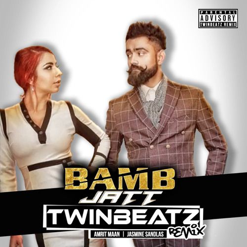 download Bamb Jatt (Twinbeatz Remix) Jasmine Sandlas, Amrit Maan, DJ Twinbeatz mp3 song ringtone, Bamb Jatt (Twinbeatz Remix) Jasmine Sandlas, Amrit Maan, DJ Twinbeatz full album download