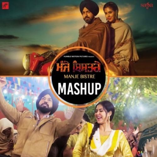 download Manje Bistre Mashup Gippy Grewal, Nachattar Gill, Nimrat Khaira mp3 song ringtone, Manje Bistre Mashup Gippy Grewal, Nachattar Gill, Nimrat Khaira full album download