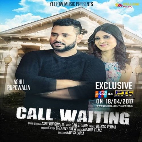 download Call Waiting Ashu Rupowalia mp3 song ringtone, Call Waiting Ashu Rupowalia full album download