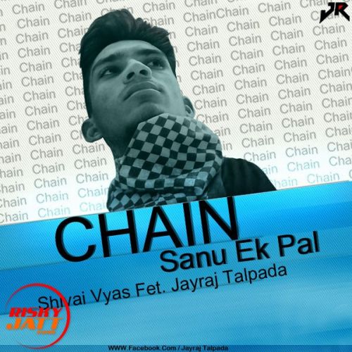 download Chain Sanu Ik Pal Jayraj Talpada mp3 song ringtone, Chain Sanu Ik Pal Jayraj Talpada full album download
