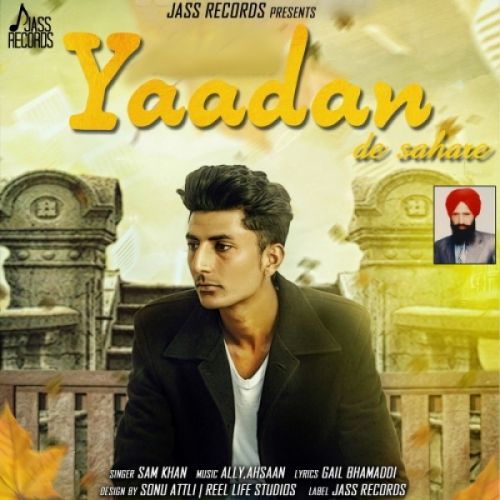 download Yaadan De Sahare Sam Khan mp3 song ringtone, Yaadan De Sahare Sam Khan full album download