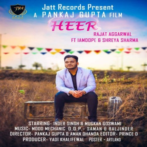 download Heer Rajat Aggarwal, IamDope, Shreya Sharma mp3 song ringtone, Heer Rajat Aggarwal, IamDope, Shreya Sharma full album download