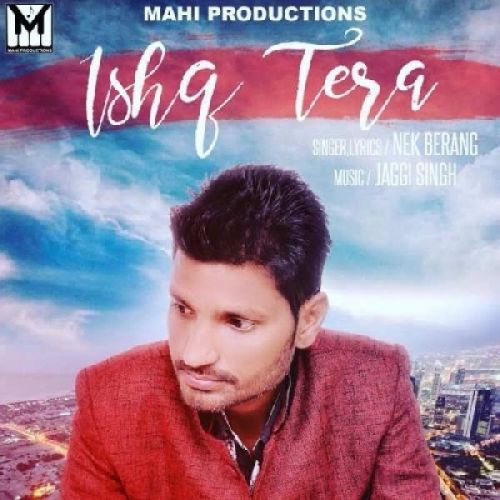 download Ishq Tera Nek Berang mp3 song ringtone, Ishq Tera Nek Berang full album download