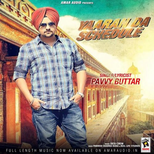 download Karda Ki Kaare Pavvy Buttar mp3 song ringtone, Yaaran Da Schedule Pavvy Buttar full album download