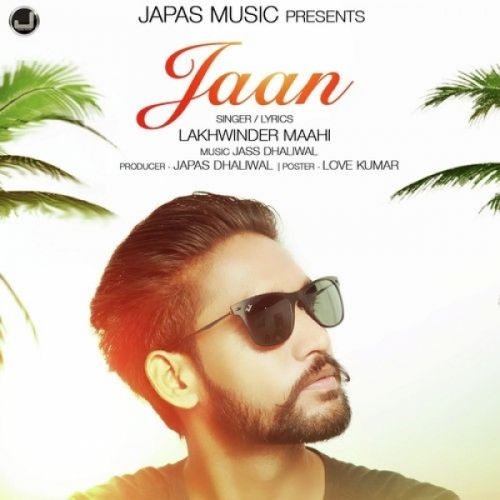 download Jaan Lakhwinder Maahi mp3 song ringtone, Jaan Lakhwinder Maahi full album download