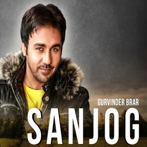 download Sanjog Gurvinder Brar mp3 song ringtone, Sanjog Gurvinder Brar full album download