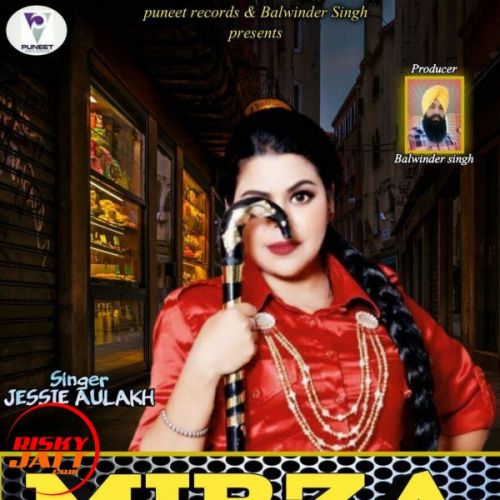 download Mirza Jessie Aulakh mp3 song ringtone, Mirza Jessie Aulakh full album download