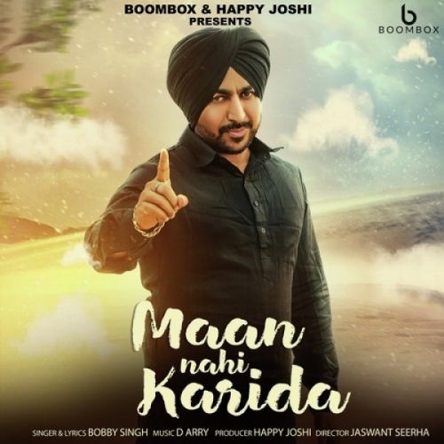 download Maan Nahi Karida Bobby Singh mp3 song ringtone, Maan Nahi Karida Bobby Singh full album download