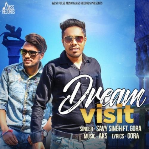 download Dream Visit Savy Singh mp3 song ringtone, Dream Visit Savy Singh full album download